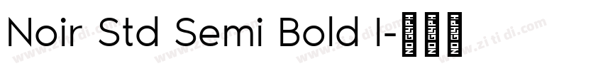 Noir Std Semi Bold I字体转换 Noir Std Semi Bold I字体转换